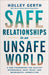 Safe Relationships in an Unsafe World