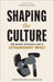 Shaping the Culture