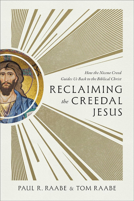 Reclaiming the Creedal Jesus
