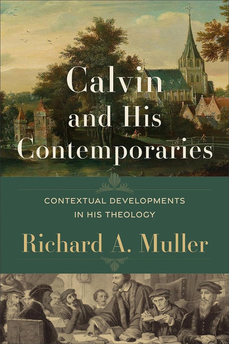 Calvin and His Contemporaries