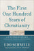 The First One Hundred Years of Christianity