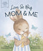 Love So Big: Mom & Me