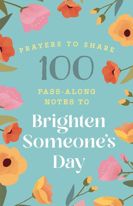 100 Pass-Along Notes To Brighten Someone's Day