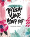 100 Days To Dream Your Heart Out