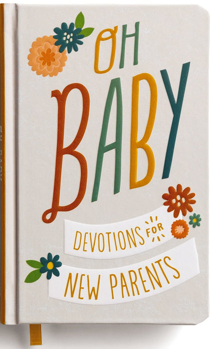 Oh, Baby! Devotions For New Parents
