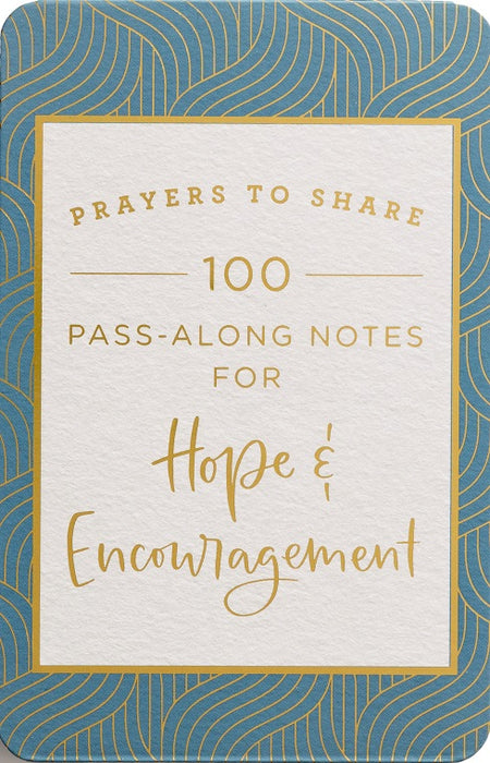 100 Pass-Along Notes For Hope & Encouragement