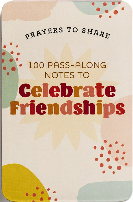 100 Pass-Along Notes To Celebrate Friendships