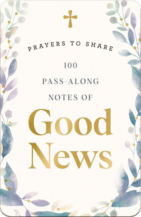 100 Pass-Along Notes Of Good News
