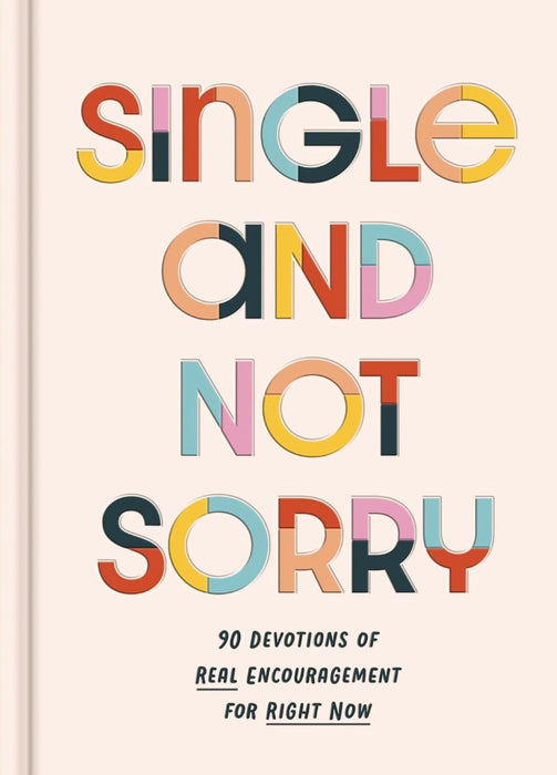 Single And Not Sorry