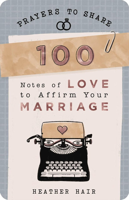 100 Notes Of Love To Affirm Your Marriage
