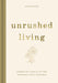 Unrushed Living