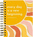 Every Day Is A New Beginning Journal