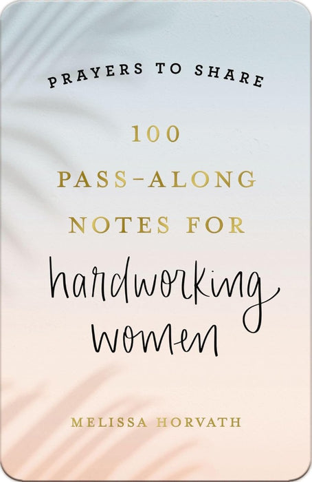 100 Pass-Along Notes For Hardworking Women
