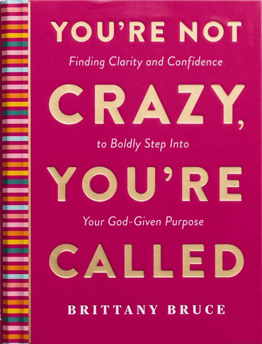 You're Not Crazy, You're Called