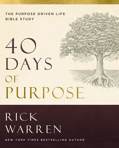 40 Days Of Purpose: The Purpose Driven Life Bible Study