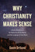 Why Christianity Makes Sense