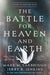 The Battle For Heaven And Earth
