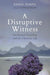 A Disruptive Witness