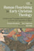 Human Flourishing In Early Christian The