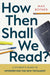 How Then Shall We Read?