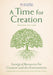 A Time for Creation 2nd Edition