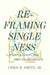 Reframing Singleness