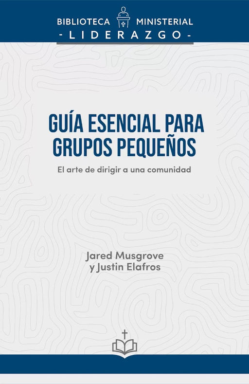 Guía Esencial Para Grupos Pequeños
