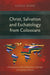 Christ, Salvation and Eschatology from Colossians