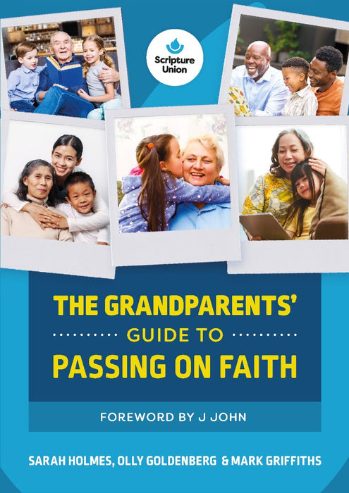 The Grandparents’ Guide to Passing on Faith