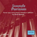 Sounds Parisian -  French Organ Music CD