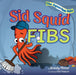 Sid Squib Fibs