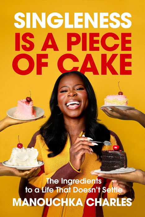 Singleness is a Piece of Cake
