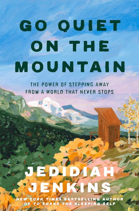 Go Quiet on the Mountain