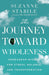 The Journey to Wholeness
