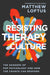 Resisting Therapy Culture