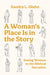 A Woman's Place is in the Story
