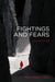Fightings and Fears