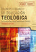Transformado la educación teológica, segunda edición