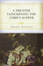 A Treatise Concerning the Lord’s Supper