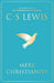 Mere Christianity