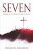 SEVEN – Words of Life from a Place of Death