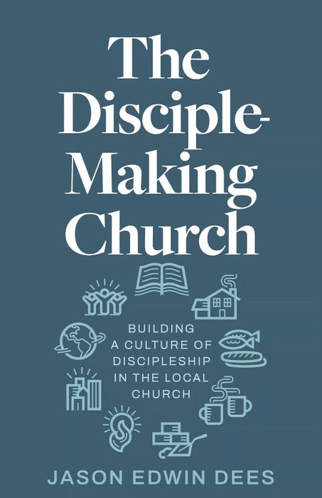 The Disciple-Making Church