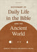 Dictionary of Daily Life in the Bible and the Ancient World