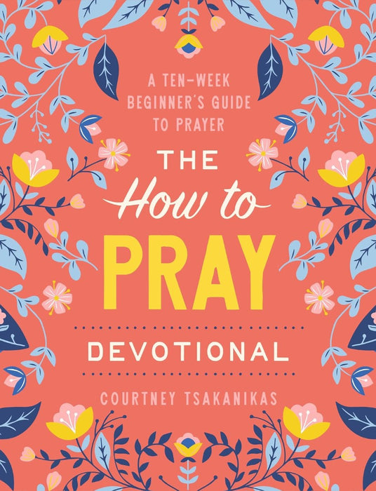 The How to Pray Devotional