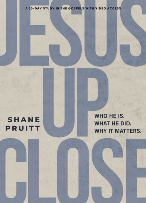 Jesus Up Close - Bible Study Book with Video Access
