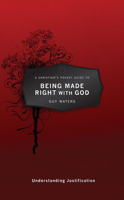 A Christian's Pocket Guide To Being Made Right With God