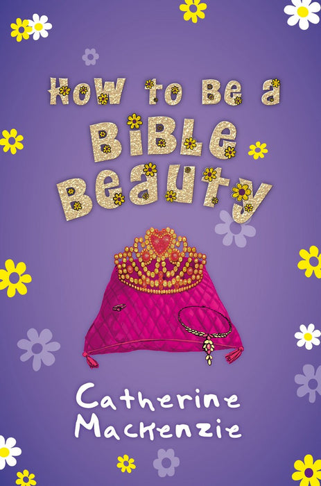How To Be A Bible Beauty