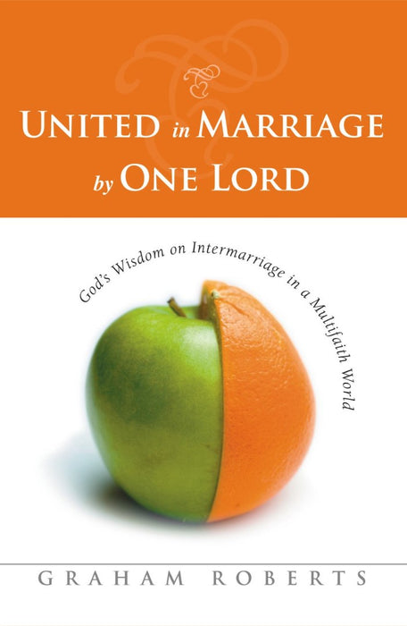 United in Marriage by One Lord