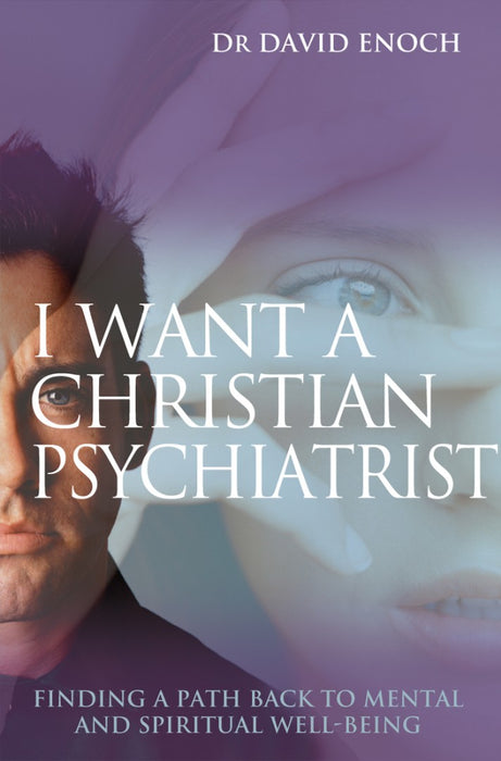 I Want A Christian Psychiatrist