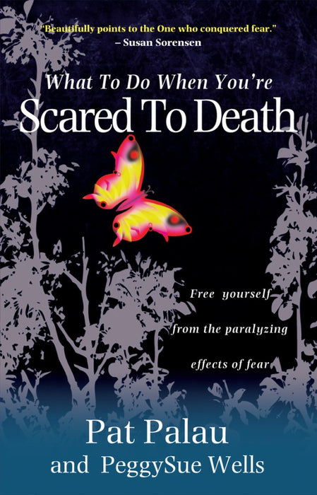 What To Do When You're Scared To Death